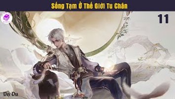 [HV] Sống Tạm Ở Thế Giới Tu Chân